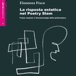 Cover del libro La risposta estetica nel poetry slam: Frame analysis e fenomenologia della performance, disegno a gessetto di un volto e rettangoli su sfondo scuro. • Eleonora Fisco